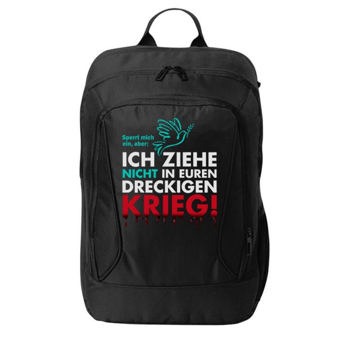 Snicklink Ich Ziehe Nicht In Euren Dreckigen Krieg City Backpack