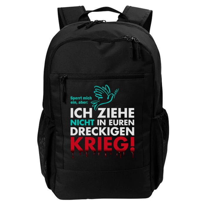 Snicklink Ich Ziehe Nicht In Euren Dreckigen Krieg Daily Commute Backpack