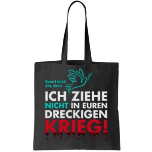 Snicklink Ich Ziehe Nicht In Euren Dreckigen Krieg Tote Bag