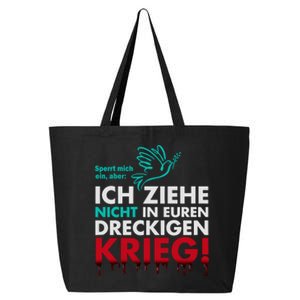 Snicklink Ich Ziehe Nicht In Euren Dreckigen Krieg 25L Jumbo Tote