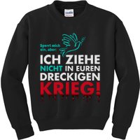 Snicklink Ich Ziehe Nicht In Euren Dreckigen Krieg Kids Sweatshirt