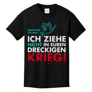 Snicklink Ich Ziehe Nicht In Euren Dreckigen Krieg Kids T-Shirt