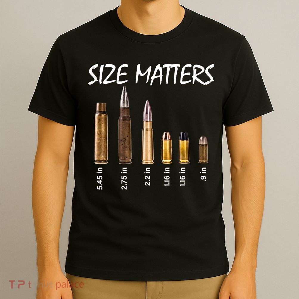 Size Matters Guns And Bullets T-Shirt