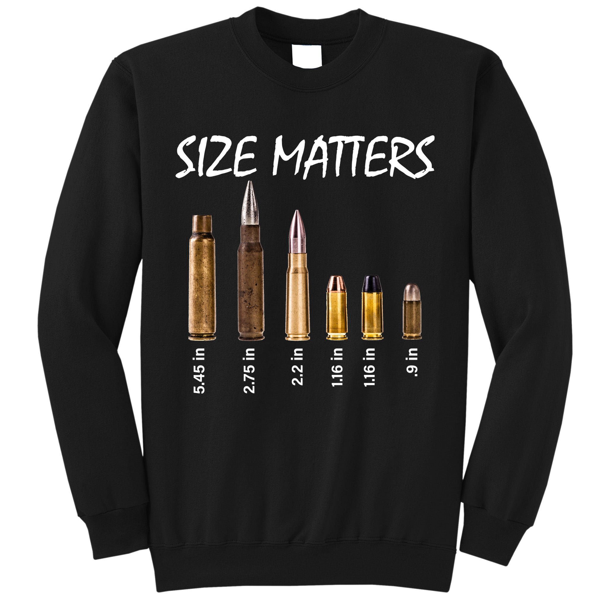 Size Matters Guns And Bullets Tall Sweatshirt