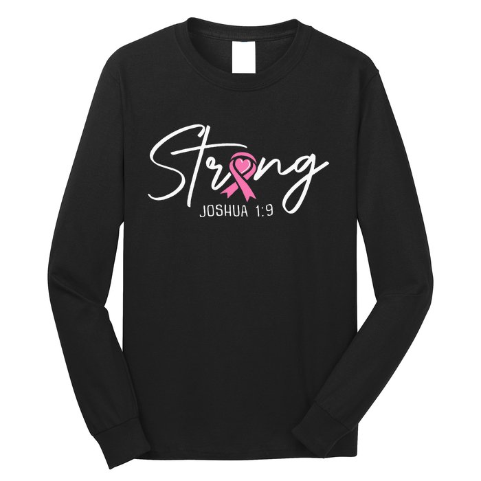 Strong Joshua 1 9 Christian Faith Breast Cancer Awareness Long Sleeve Shirt