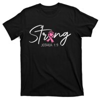 Strong Joshua 1 9 Christian Faith Breast Cancer Awareness T-Shirt