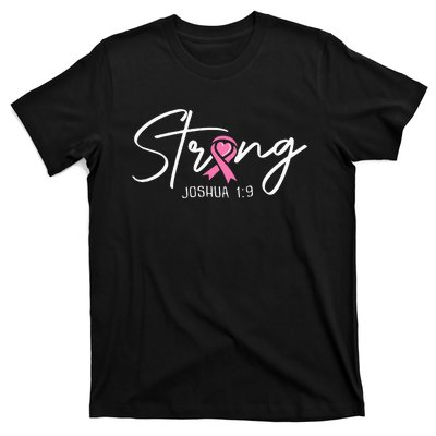 Strong Joshua 1 9 Christian Faith Breast Cancer Awareness T-Shirt