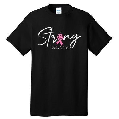 Strong Joshua 1 9 Christian Faith Breast Cancer Awareness Tall T-Shirt