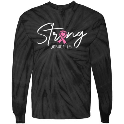 Strong Joshua 1 9 Christian Faith Breast Cancer Awareness Tie-Dye Long Sleeve Shirt