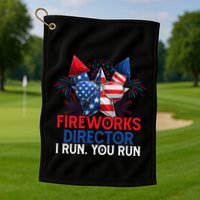 Sarcastic July 4 Meme If I Run You Run Firework Director Gift Golf Towel