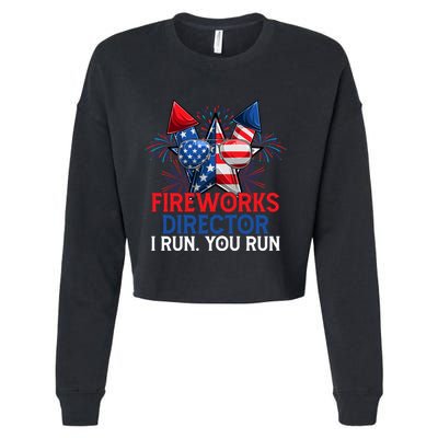 Sarcastic July 4 Meme If I Run You Run Firework Director Gift Cropped Pullover Crew