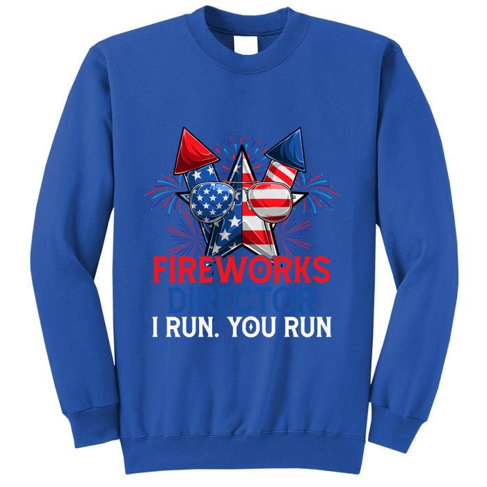 Sarcastic July 4 Meme If I Run You Run Firework Director Gift Sweatshirt
