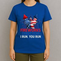 Sarcastic July 4 Meme If I Run You Run Firework Director Gift T-Shirt