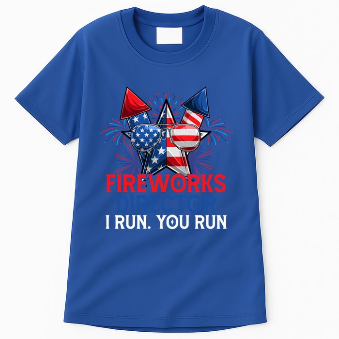 Sarcastic July 4 Meme If I Run You Run Firework Director Gift Tall T-Shirt