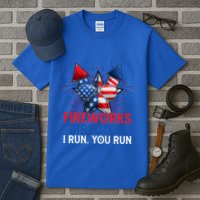 Sarcastic July 4 Meme If I Run You Run Firework Director Gift Tall T-Shirt