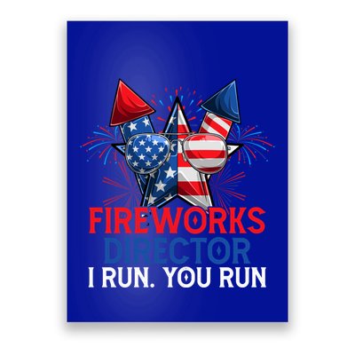 Sarcastic July 4 Meme If I Run You Run Firework Director Gift Poster