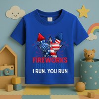 Sarcastic July 4 Meme If I Run You Run Firework Director Gift Toddler T-Shirt