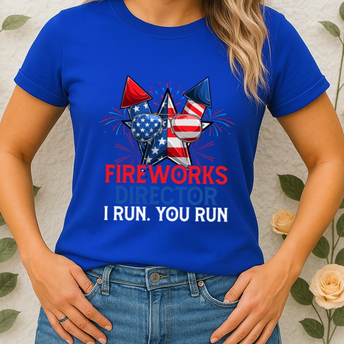 Sarcastic July 4 Meme If I Run You Run Firework Director Gift Womens T-Shirt