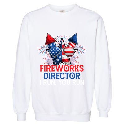 Sarcastic July 4 Meme If I Run You Run Firework Director Gift Garment-Dyed Sweatshirt