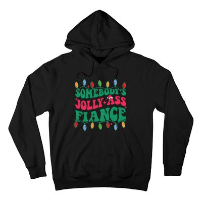 Somebody's Jolly Ass Fiance  Hoodie