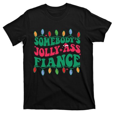 Somebody's Jolly Ass Fiance  T-Shirt