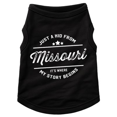 State Just A From Missouri Its Where My Story Begins Doggie Tank