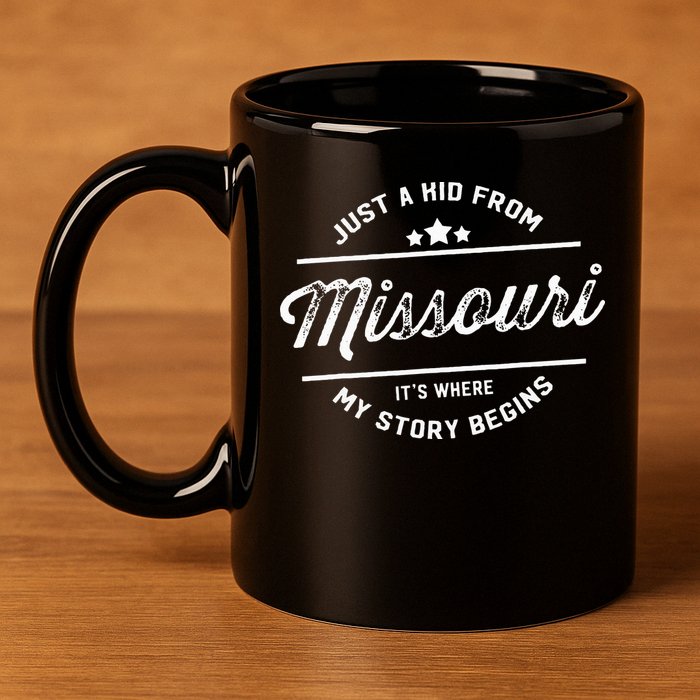 State Just A From Missouri Its Where My Story Begins 11oz C Handle Ceramic Mug