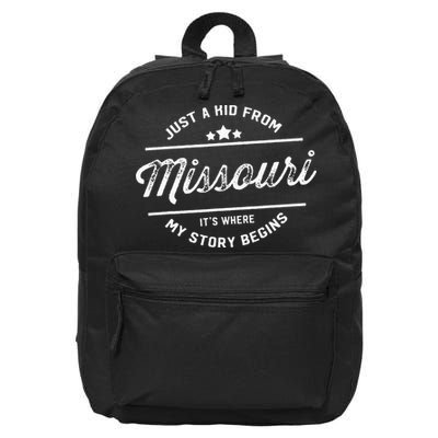 State Just A From Missouri Its Where My Story Begins 16 in Basic Backpack
