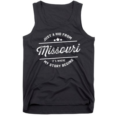 State Just A From Missouri Its Where My Story Begins Tank Top