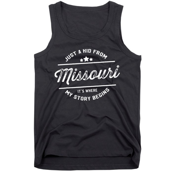 State Just A From Missouri Its Where My Story Begins Tank Top