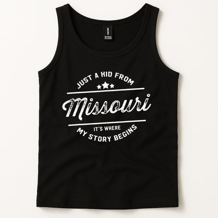 State Just A From Missouri Its Where My Story Begins Tank Top