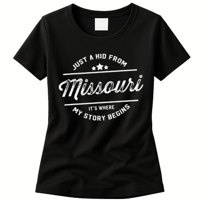 State Just A From Missouri Its Where My Story Begins Womens T-Shirt