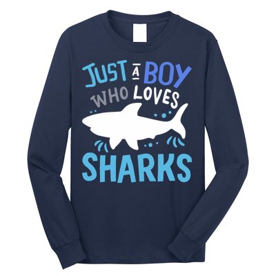 Shark Just A Boy Who Loves Sharks Gift Long Sleeve Shirt
