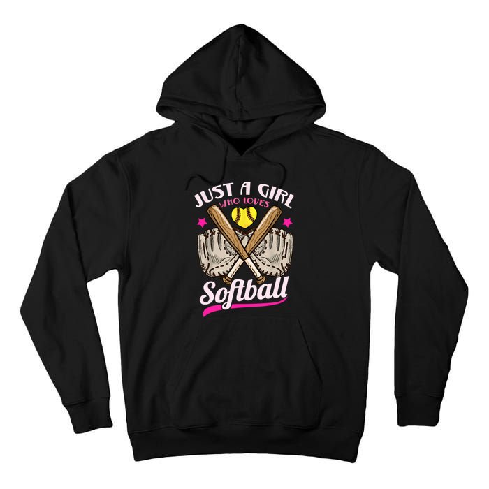 Softball Just A Girl Who Loves Softball Softball Player TShirt Tall Hoodie