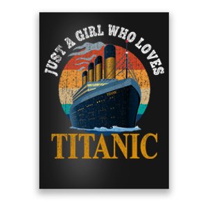 Ship Just A Girl Who Loves Titanic Boat Titanic Woman Poster