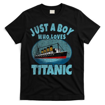 Ship Just A Boy Who Loves Titanic Boat Titanic T-Shirt