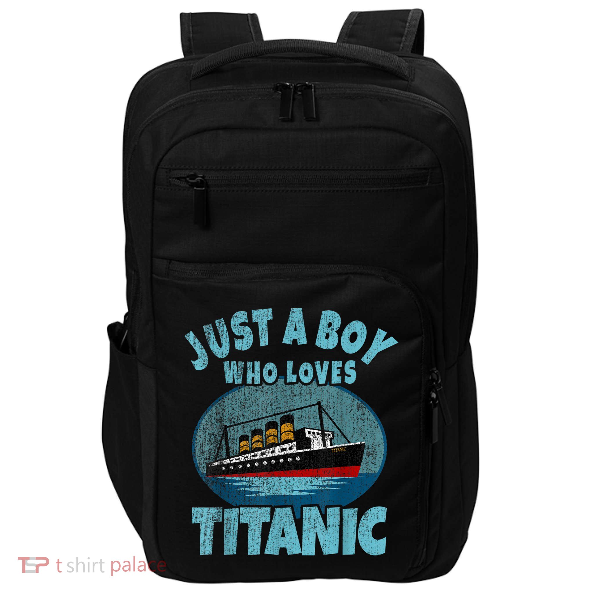 Ship Just A Boy Who Loves Titanic Boat Titanic Impact Tech Backpack