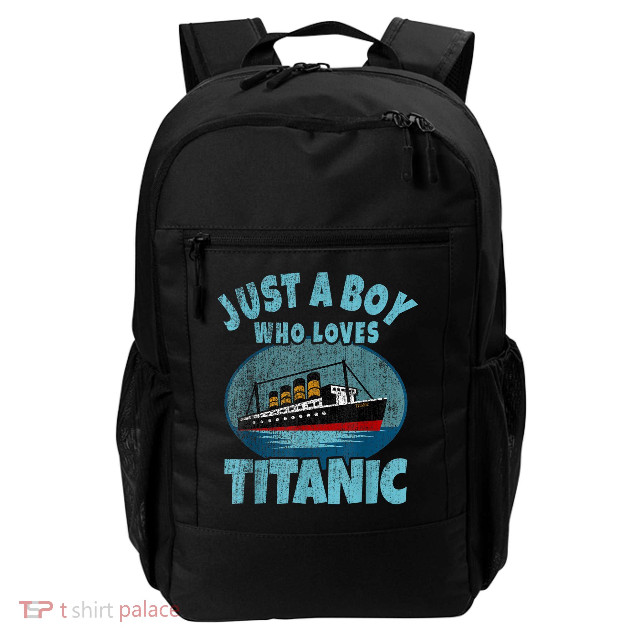 Ship Just A Boy Who Loves Titanic Boat Titanic Backpack