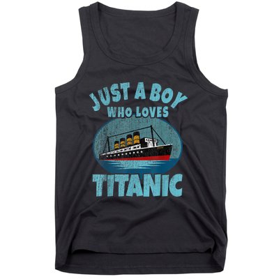 Ship Just A Boy Who Loves Titanic Boat Titanic Tank Top