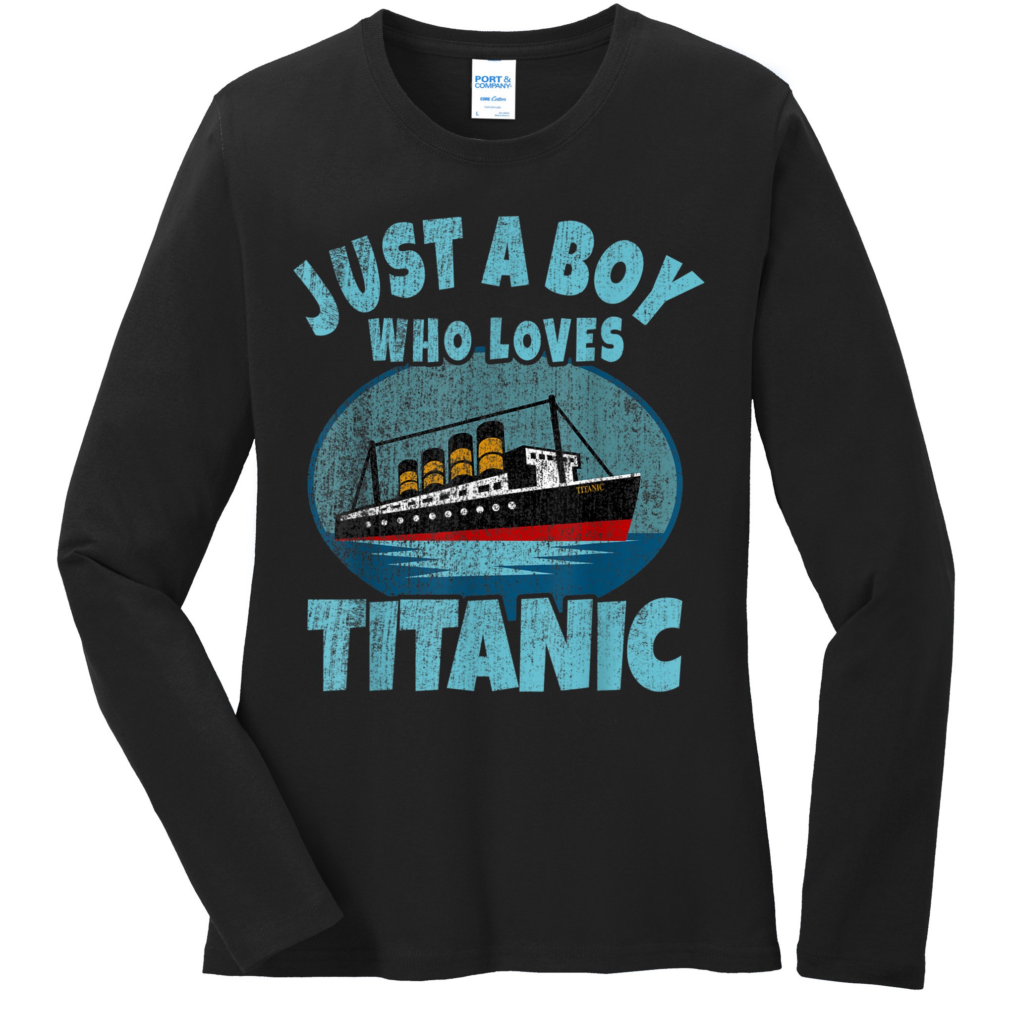 Ship Just A Boy Who Loves Titanic Boat Titanic Ladies Long Sleeve Shirt