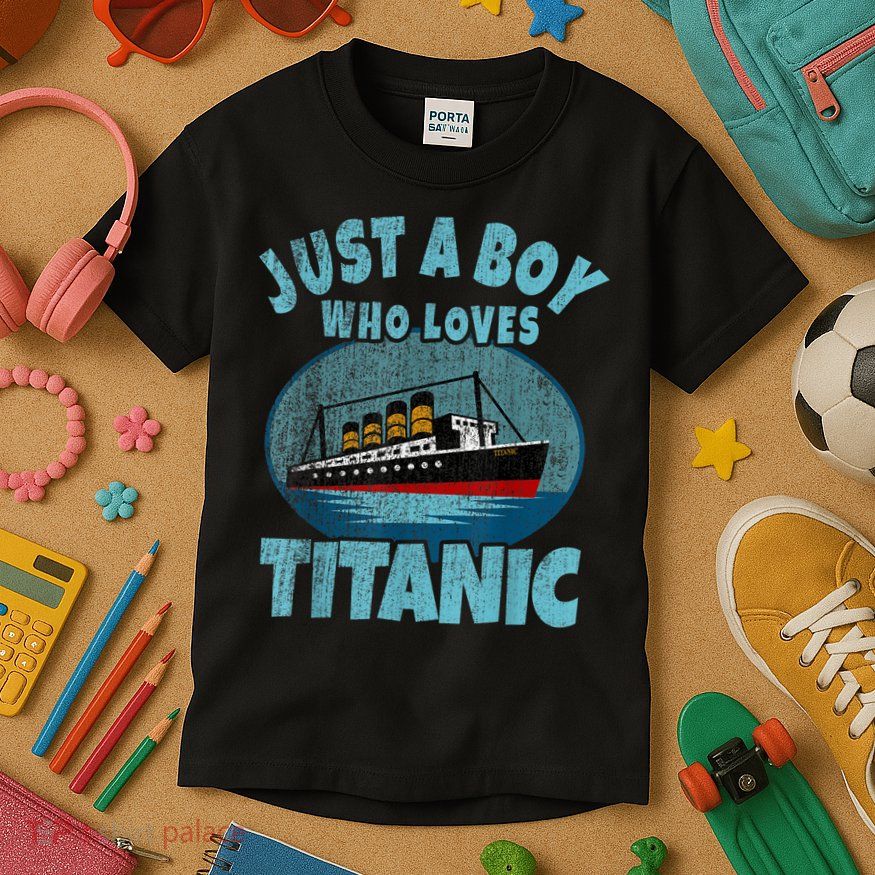 Ship Just A Boy Who Loves Titanic Boat Titanic Kids T-Shirt