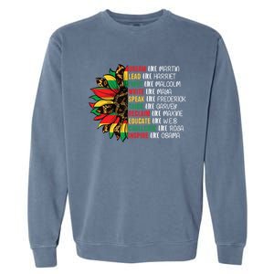 Sunflower Juneteenth Ancestors Dream Like Leaders Black Gift Garment-Dyed Sweatshirt