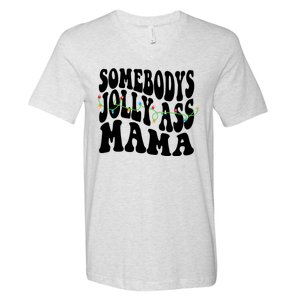 Somebodys Jolly Ass Mama Christmas Jolly Mom V-Neck T-Shirt