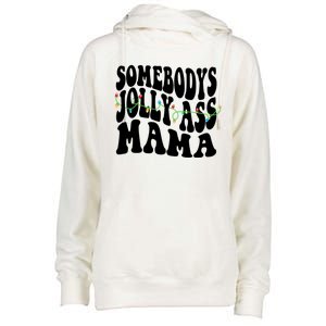 Somebodys Jolly Ass Mama Christmas Jolly Mom Womens Funnel Neck Pullover Hood