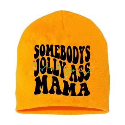 Somebodys Jolly Ass Mama Christmas Jolly Mom Short Acrylic Beanie