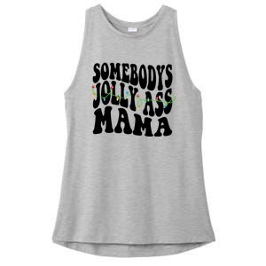 Somebodys Jolly Ass Mama Christmas Jolly Mom Ladies PosiCharge Tri-Blend Wicking Tank