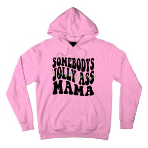 Somebodys Jolly Ass Mama Christmas Jolly Mom Hoodie