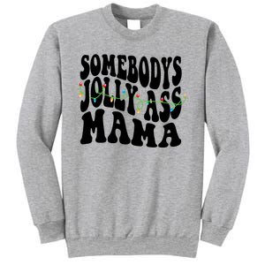 Somebodys Jolly Ass Mama Christmas Jolly Mom Sweatshirt