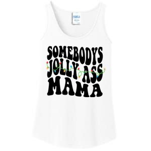 Somebodys Jolly Ass Mama Christmas Jolly Mom Ladies Essential Tank