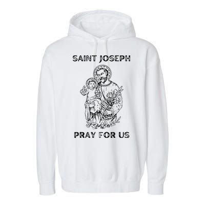 Saint Joseph  All Saints Day St Joseph Catholic Garment-Dyed Fleece Hoodie